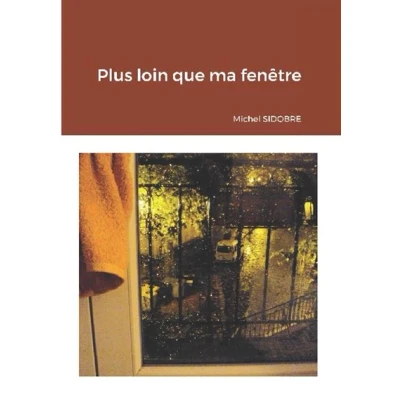 Image de Plus loin que ma fenêtre