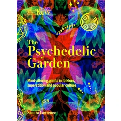 Afbeelding van Kew: The Psychedelic Garden: Mind Altering Plants in Folklore, Superstition and Popular Culture