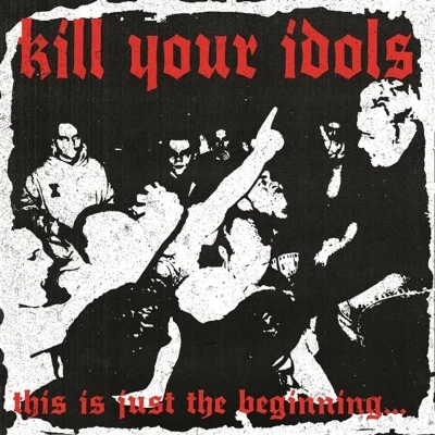 Afbeelding van Kill Your Idols This Is Just The Beginning (LP) (Coloured Vinyl)