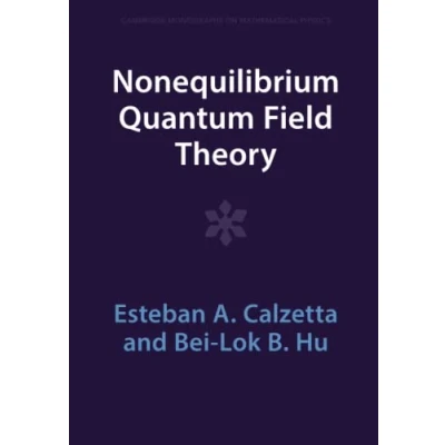Afbeelding van Cambridge Monographs on Mathematical Physics Nonequilibrium Quantum Field Theory