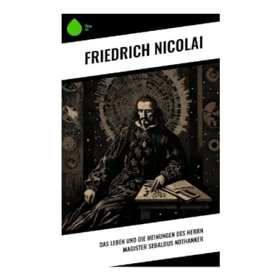 Afbeelding van Das Leben und die Meinungen des Herrn Magister Sebaldus Nothanker