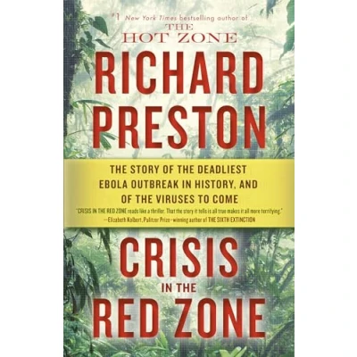 Afbeelding van Crisis in the Red Zone Story of Deadliest Ebola Outbreak History, and Viruses to Come