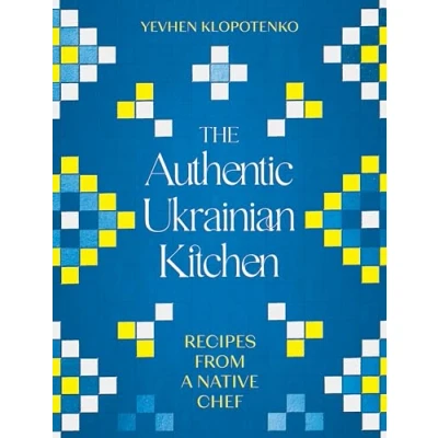 Afbeelding van The Authentic Ukrainian Kitchen