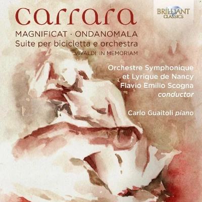 Afbeelding van Orchestre Symphonique Et Lyrique De Nancy, Flavio Emilio Scogna Carrara: Magnificat, Ondanomala, Suite Per Bicicle (CD)
