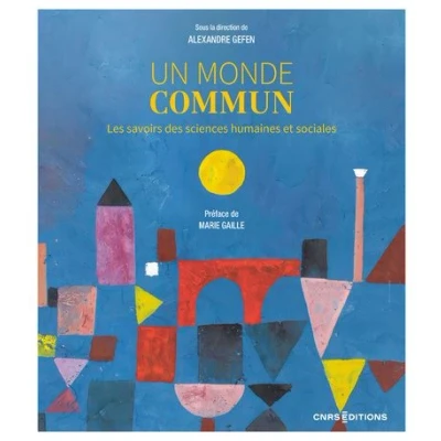 Image de Un monde commun Les savoirs des sciences humaines et sociales