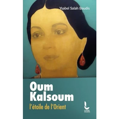 Afbeelding van OUM KALSOUM L&#039;ETOILE DE L&#039;ORIENT