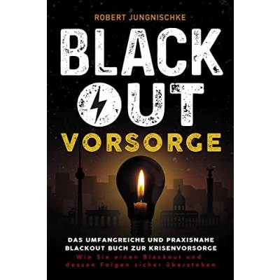Afbeelding van Blackout Vorsorge Das umfangreiche und praxisnahe Buch zur Krisenvorsorge