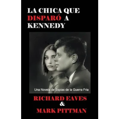 Afbeelding van La Chica Que Disparo a Kennedy
