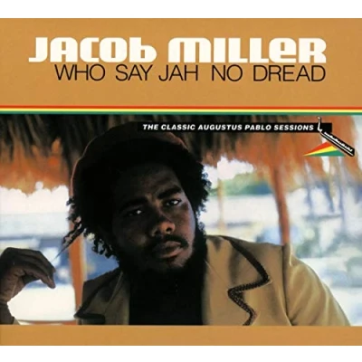 Afbeelding van Jacob Miller Who Say Jah No Dread (CD)