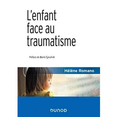 Afbeelding van L&#039;enfant face au traumatisme 2e éd.