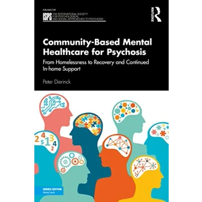 Afbeelding van The International Society for Psychological and Social Approaches to Psychosis Book Series Community Based Mental Healthcare