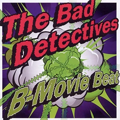 Afbeelding van The Bad Detectives B Movie Beat (CD)