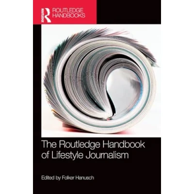 Afbeelding van Routledge Media and Cultural Studies Handbooks The Handbook of Lifestyle Journalism