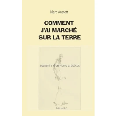 Afbeelding van Comment j&#039;ai march� sur la terre