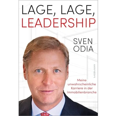 Afbeelding van Lage, Leadership. Meine unwahrscheinliche Karriere in der Immobilienbranche.