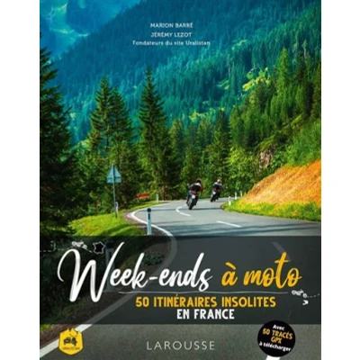 Image de Week ends à moto 50 itinéraires insolites en France