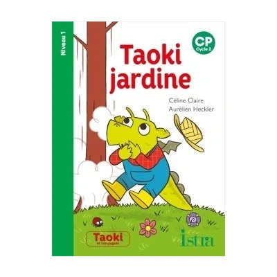Image de Taoki et compagnie CP jardine Album Niveau 1