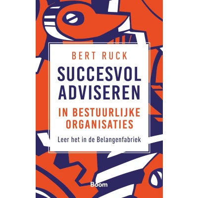 Afbeelding van Succesvol adviseren in bestuurlijke organisaties