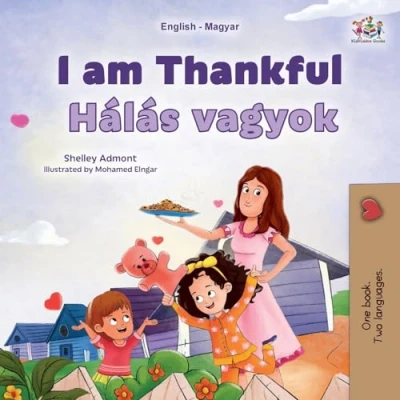 Afbeelding van English Hungarian Bilingual Collection I am Thankful (English Children&#039;s Book)