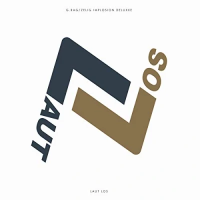 Afbeelding van G.Rag &amp; Zelig Implosion Deluxxe Laut Los (LP)