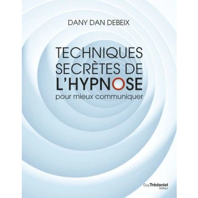 Image de Techniques secrètes de l&#039;hypnose pour mieux communiquer