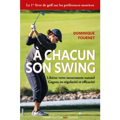 Image de A chacun son swing liberez votre mouvement naturel gagnez en regularite et e