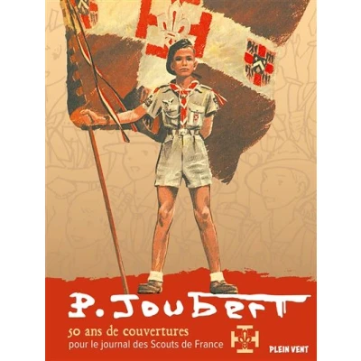 Image de Pierre Joubert : 50 ans de couvertures pour le journal des Scouts France