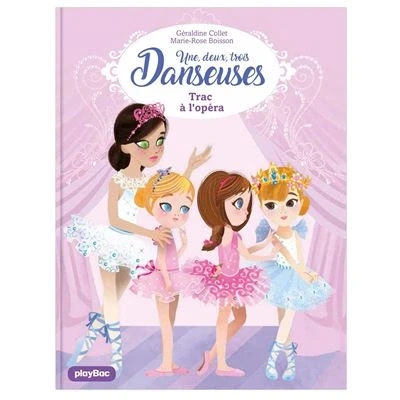 Image de Une, deux, trois Danseuses Trac à l&#039;Opéra Tome 3