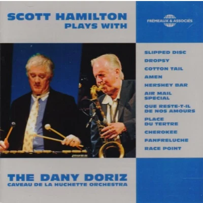 Afbeelding van Scott Hamilton &amp; Dany Doriz Plays With The Caveau De La Huchette Orchestra (CD)