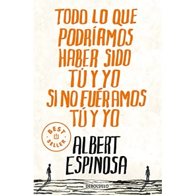 Afbeelding van Todo lo que podríamos haber sido tú y yo si no fuéramos