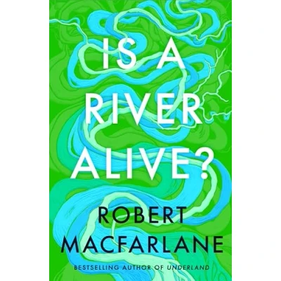 Afbeelding van Is A River Alive?