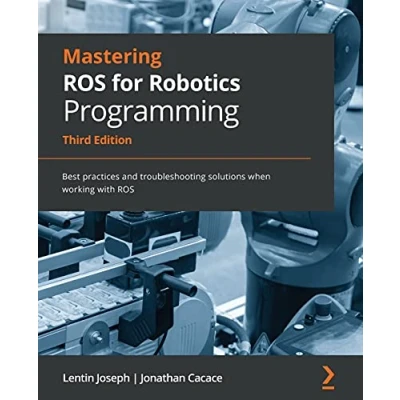 Afbeelding van Mastering ROS for Robotics Programming