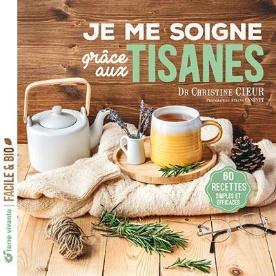Image de Je me soigne grâce aux tisanes