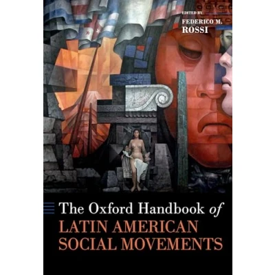 Afbeelding van Oxford HANDBOOKS SERIES The Handbook of Latin American Social Movements