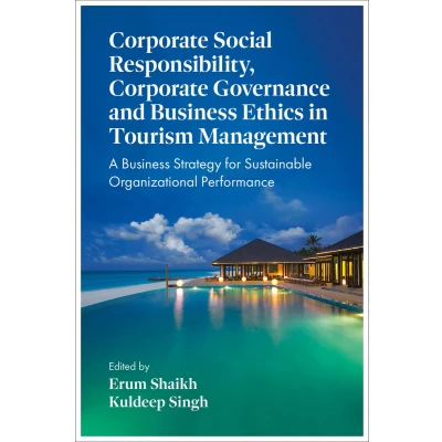 Afbeelding van Corporate Social Responsibility, Governance and Business Ethics in Tourism Management: A Strategy for Sustainable Organizational Pe