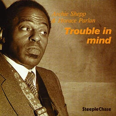 Afbeelding van Archie Shepp Trouble In Mind (CD)