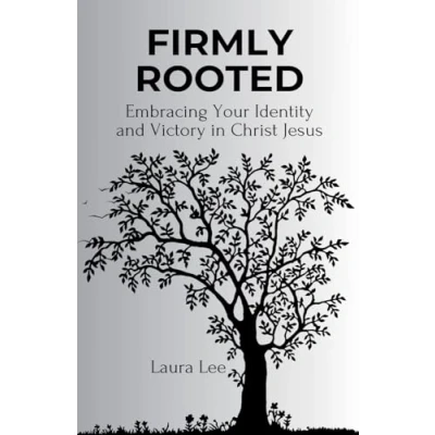 Afbeelding van Firmly Rooted: Embracing Your Identity and Victory in Christ Jesus
