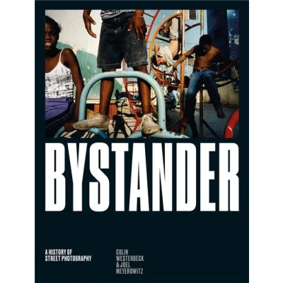 Image de Bystander A History of Street Photography (New ed) /anglais