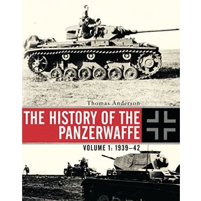Afbeelding van History Of The Panzerwaffe Volume I 1939
