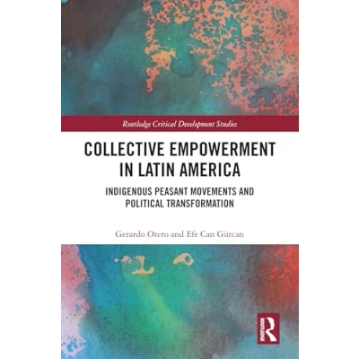 Afbeelding van Routledge Critical Development Studies Collective Empowerment in Latin America