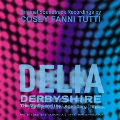 Image de Original Soundtrack Recordings From The Film Delia Derbyshire : Myths And Legendary Tapes