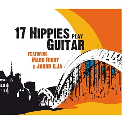 Afbeelding van 17 Hippies Play Guitar (CD)