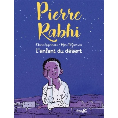 Image de Pierre Rabhi, l&#039;enfant du désert