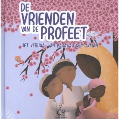 Afbeelding van de vrienden van Profeet 3 Het verhaal Barakah oem Ayman