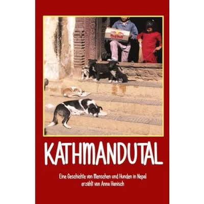 Afbeelding van Kathmandutal Eine Geschichte von Menschen und Hunden in Nepal
