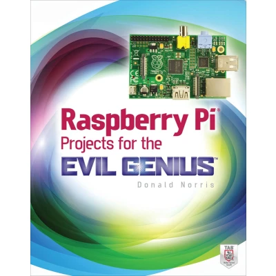Afbeelding van Raspberry Pi Projects For Evil Genius