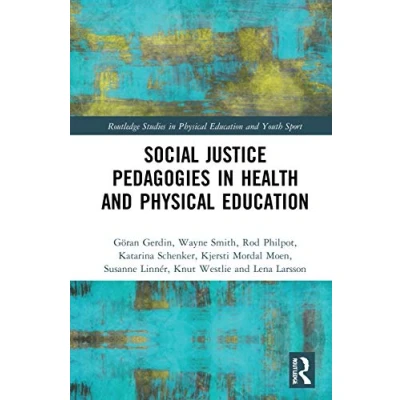 Afbeelding van Routledge Studies in Physical Education and Youth Sport Social Justice Pedagogies Health