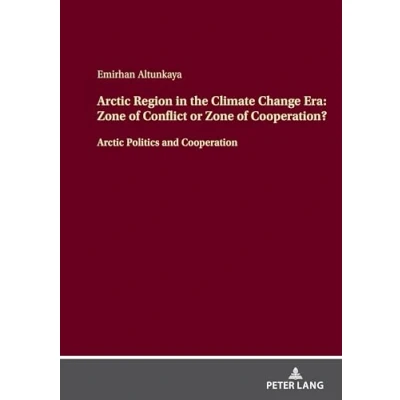 Afbeelding van Arctic Region in the Climate Change Era: Zone of Conflict or Cooperation?