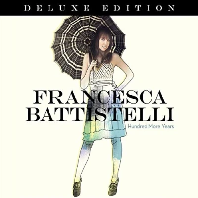 Afbeelding van Francesca Battistelli Hundred More Years (CD) (Deluxe Edition)