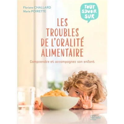 Image de Les troubles de l&#039;oralité alimentaire